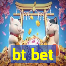 bt bet
